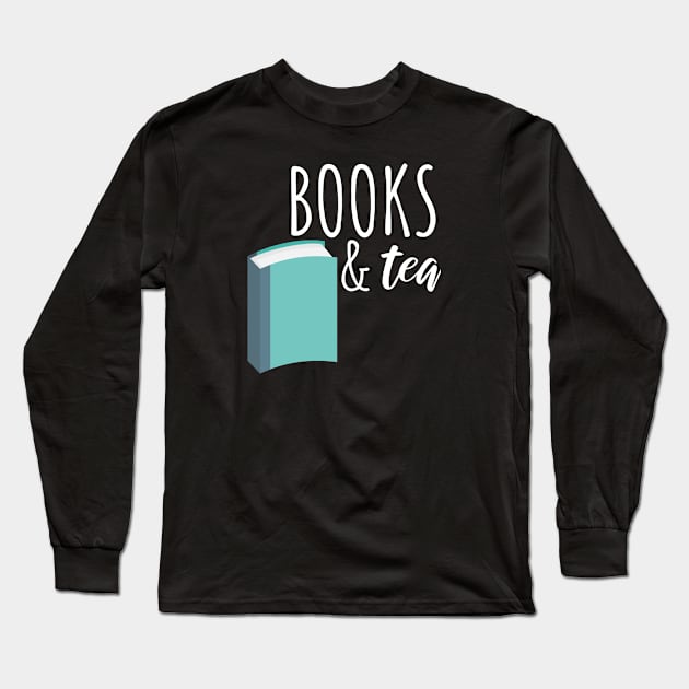 Bookworm books and tea Long Sleeve T-Shirt by maxcode